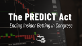 The PREDICT Act: Ending Insider Betting in Congress