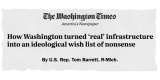 Barrett: How Washington Turned ‘Real’ Infrastructure Into an Ideological Wish List of Nonsense