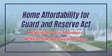 Home Affirdability for Guard and Reserve Act