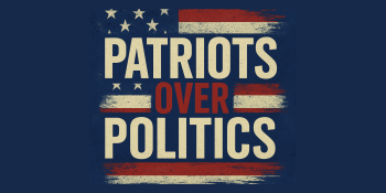 Patriots Over Politics