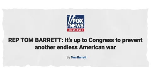 REP TOM BARRETT: It's up to Congress to prevent another endless American war